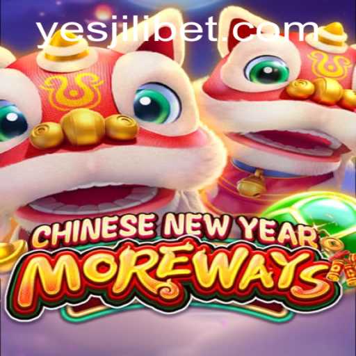 Exploring the Thrills of CHINESENEWYEARMOREWAYS: A Fusion of Culture and Gaming Excitement